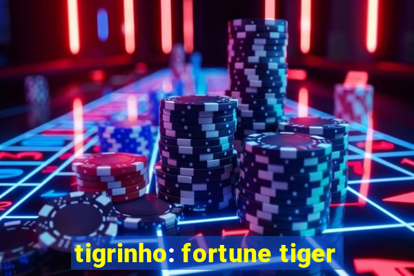 tigrinho: fortune tiger